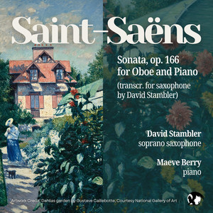 Saint-Saens: Sonata in D Major, Op. 166 (Arr. for Soprano Saxophone and Piano by David Stambler)