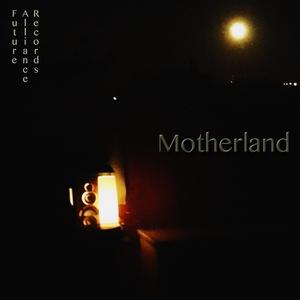 Motherland ep (Remaster)