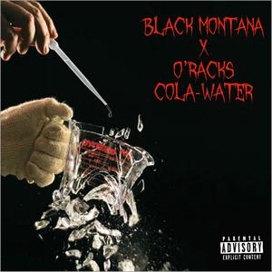 Cola Water(feat. O Racks) (Explicit)