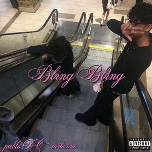 bling bling (feat. pabloXO) (Explicit)