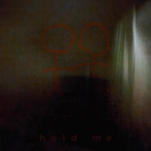 hold me