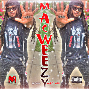 Mac Weezy (Explicit)