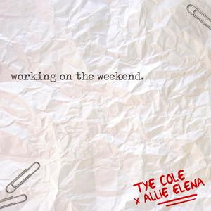 Working On The Weekend (feat. Allie Elena)