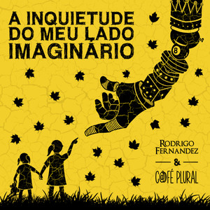 A Inquietude do Meu Lado Imaginário