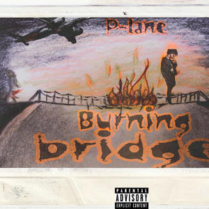 Burning bridges (Explicit)