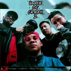 House Of Cream 2 (feat. So Vintagge, Ele BrowN, Frankk Melodee & Lirio Sunsine) [Explicit]