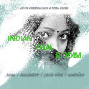 Indian Gyal Riddim (Explicit)