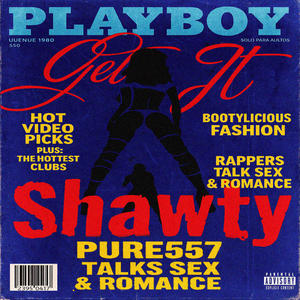 get it shawty (Explicit)