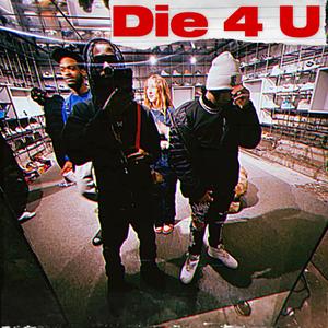 DIE4U! (feat. Rugrxt Reese) (Explicit)