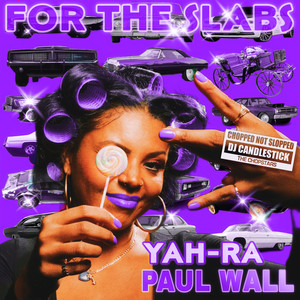 For the Slabs (Chopnotslop) [Explicit]