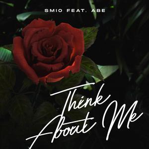 Think About Me(feat. Abe)