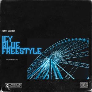 Icy Blue Freestyle (Explicit)