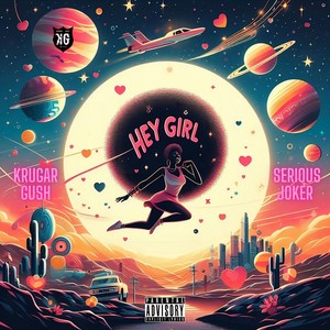 Hey Girl (feat. Serious Joker) [Explicit]