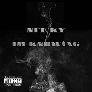 Im Knowing (Explicit)