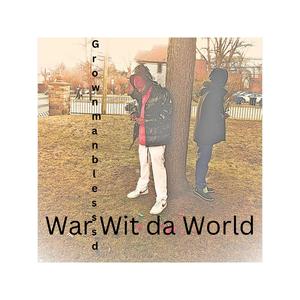 War wit da World (Explicit)