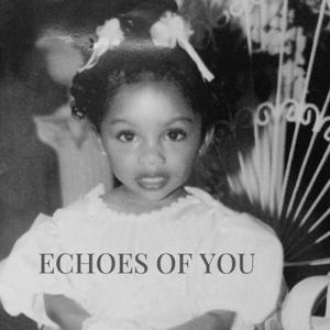 Echoes of You (Explicit)