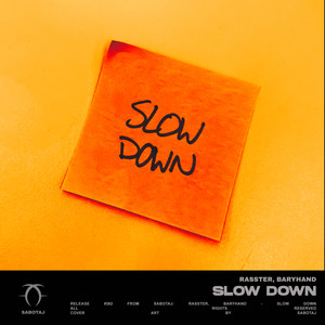 Slow Down