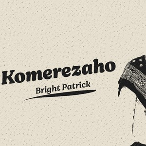 KOMEREZAHO (feat. Dominic Ashimwe)