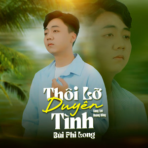 Thôi Lỡ Duyên Tình