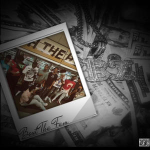 Bout Tha Fam (feat. DaMe) (Explicit)
