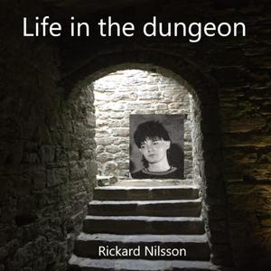 Life in the dungeon