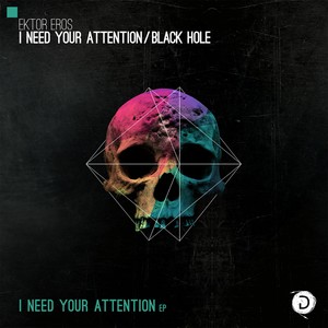 I Need Your Attention Ep