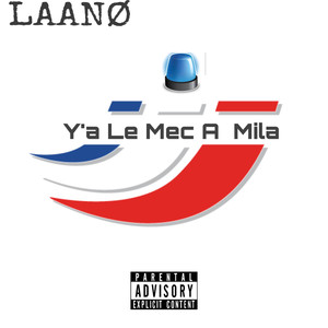 Y´a Le Mec A Mila (Explicit)