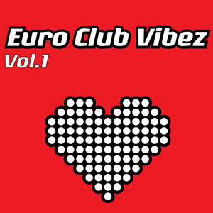 Euro Club Vibez, Vol. 1