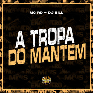 A Tropa do Mantem (Explicit)