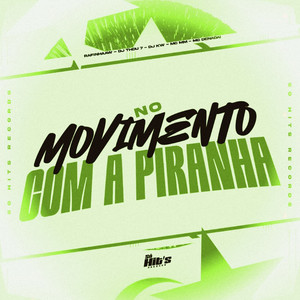 No Movimento Com a Piranha (Explicit)