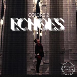 Colors II: Echoes (Deluxe) [Explicit]