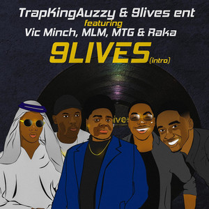 9Lives (Intro) (feat. MLM, MTG, Raka & Vic Minch ) (Explicit)