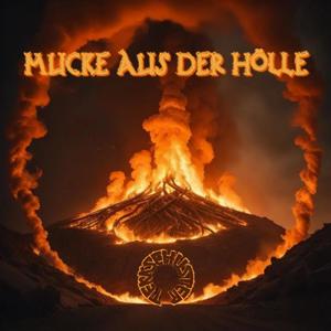 MUCKE AUS DER HÖLLE