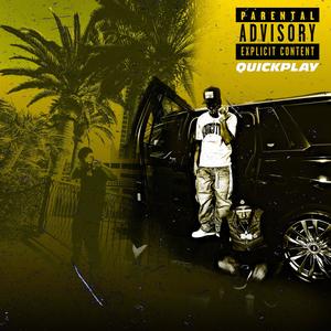 QUICK PLAY (feat. Texaco H) (Explicit)