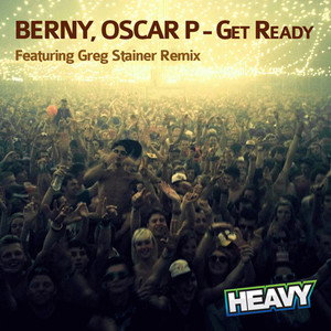 Berny - Get Ready (Oscar P And C Scott Heavy Dub)