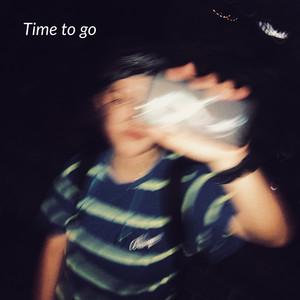 *time to go