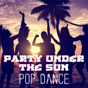 Party Under the Sun – Pop Dance