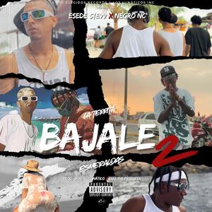 BAJALE 2 (feat. NEGRO NC, JAIRY EL LUNATICO & ERRE THE PRODUCER)