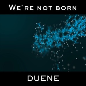 We're Not Born