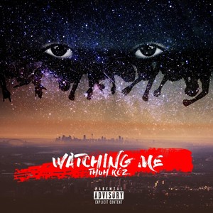Watchin Me (Explicit)