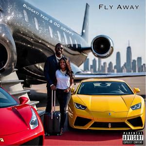 Fly Away (feat. OG Drippy) (Explicit)