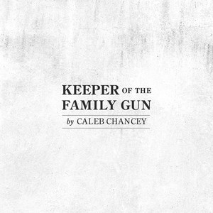 Keeper of the Family Gun