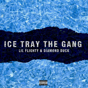 Ice Tray The Gang (Explicit)