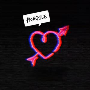 Fragile Heart (Explicit)