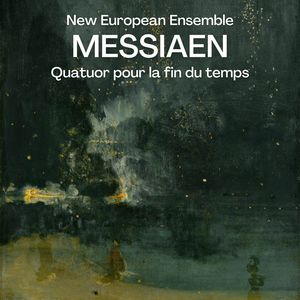 Messiaen: Quatuor pour la fin du temps