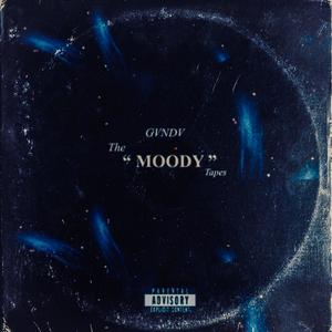 The "Moody" Tapes (Explicit)