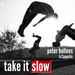 Take It Slow (Acappella)