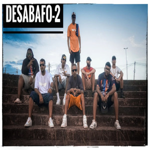 DESABAFO 2 (Explicit)