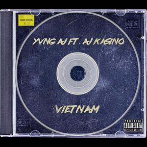 Vietnam(feat. AJ Kasino) (Explicit)