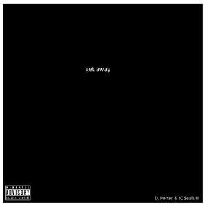 Get Away (Get Away|Explicit)